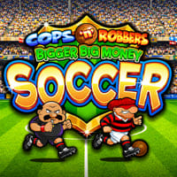 Cops n Robbers Bigger Big Money Soccer in New Games