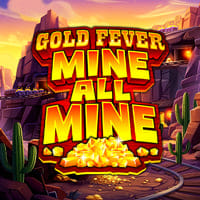 Gold Fever Mine All Mine in New Games