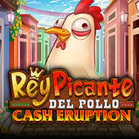 Cash Eruption Rey Picante Del Pollo in New Games